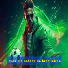 proxima rodada do brasileirao